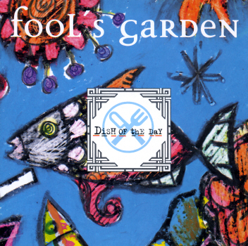 Fool's Garden - Dish Of The Day | Full Album Downloads